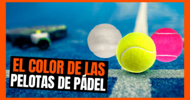 De que color deben ser las pelotas de pádel: la evolución de una de las bases del deporte