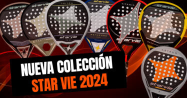 Nueva colección de palas Star Vie 2024