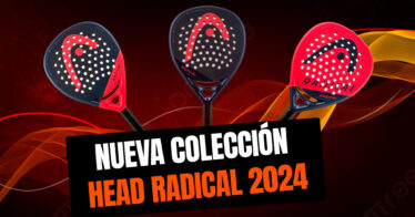 Redefine tu juego con las nuevas palas de pádel Head Radical 2024