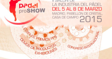Marzo 2015, llega la segunda edición del Padel Pro Show