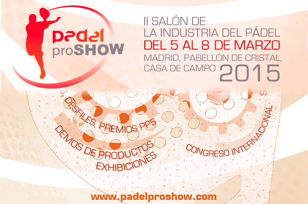 Marzo 2015, llega la segunda edición del Padel Pro Show