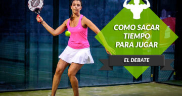 Como conseguir 3 horas a la semana para jugar a pádel