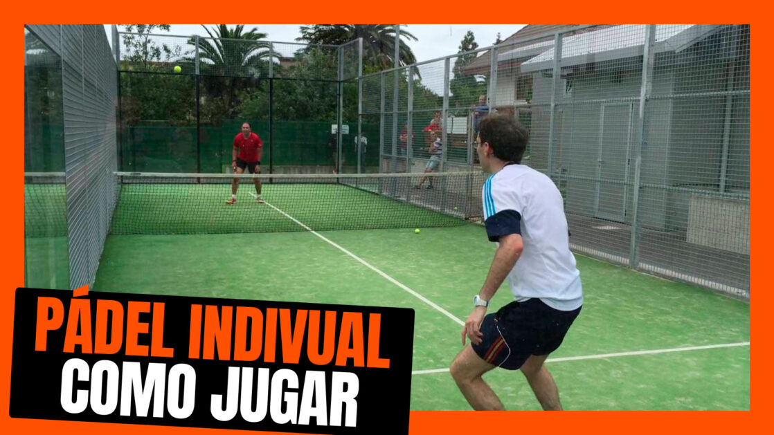 Como jugar pádel individual