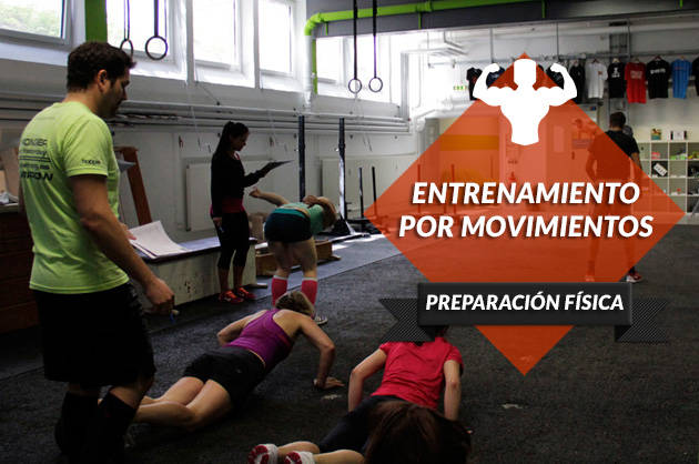 El entrenamiento por movimientos, no por grupos musculares