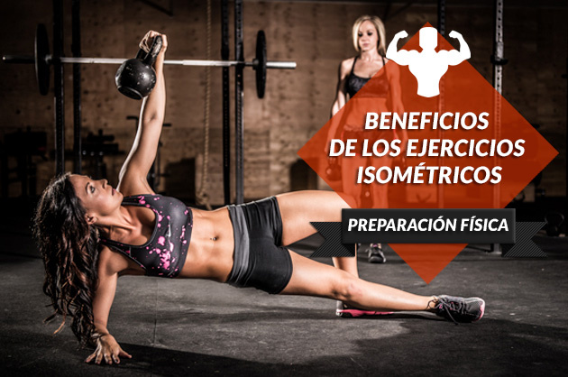 Beneficios de los ejercicios isométricos en el entrenamiento