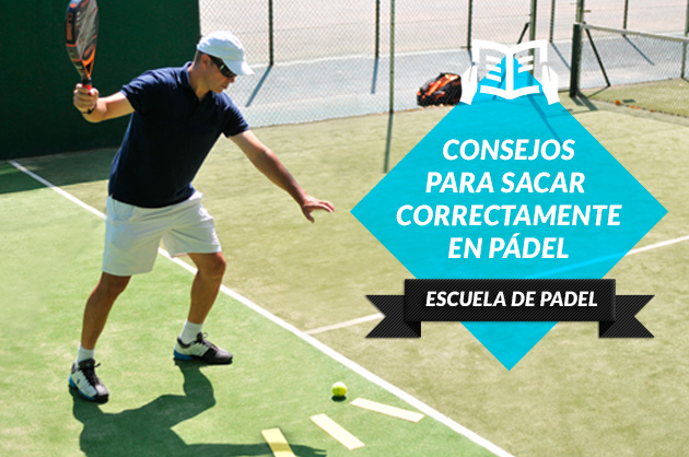 ¿Cómo sacar en pádel? Consejos básicos