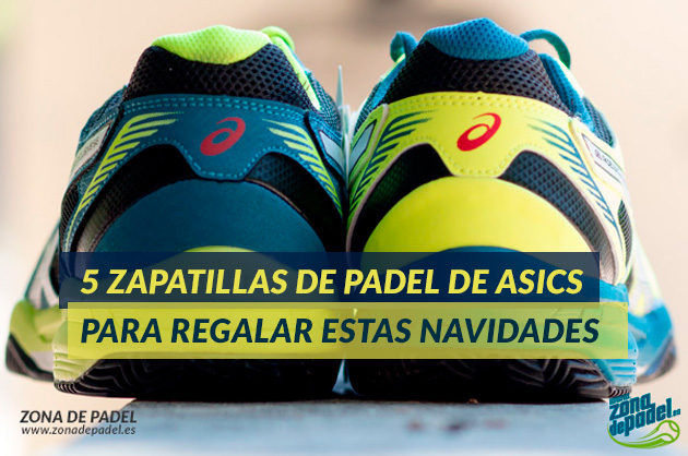 5 superzapatillas de Asics para jugar a pádel y triunfar en los regalos de navidad