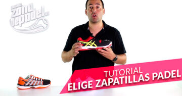 Tutorial: Como elegir unas zapatillas de pádel