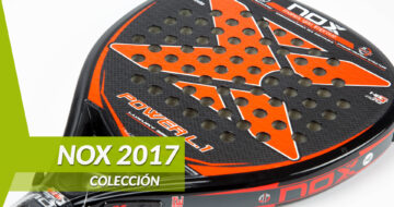 Presentamos las palas de padel NOX 2017