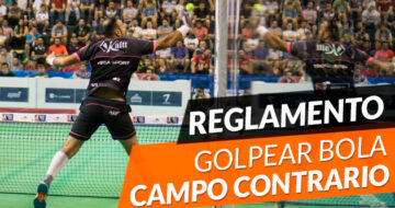 Reglamento de pádel: Golpear la bola en el campo contrario