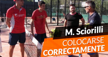 Miguel Sciorilli: colocarse bien es fundamental