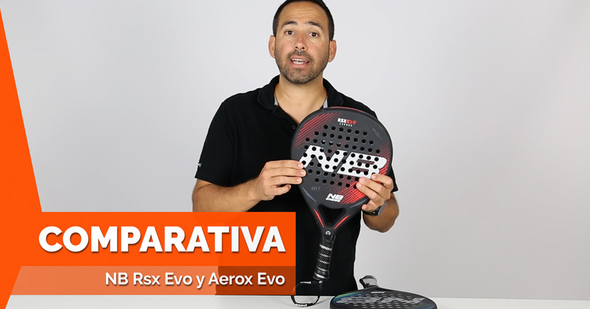 Comparativa de las palas RSX y Aerox Carbon Evo de Enebe 2017