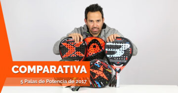 Las 5 mejores palas de pádel de potencia del 2017