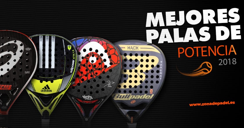 Mejores palas de pádel de potencia 2018 - Zona Padel