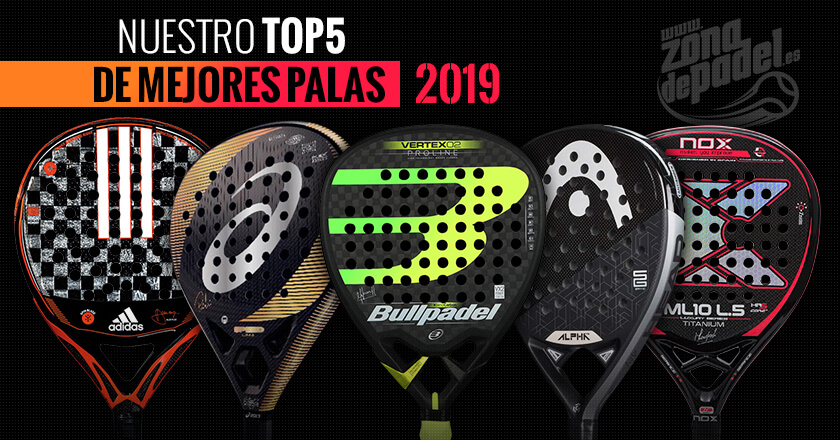 Las mejores palas de pádel de 2019 - Zona de Padel ????