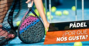 Porque nos gusta el pádel