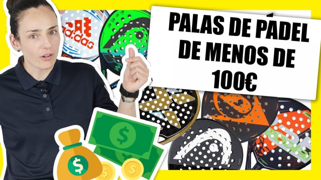 Palas de menos de 100€