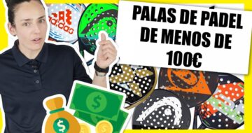 La mejores Palas de padel por menos de 100 euros 2020