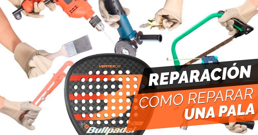 reparar una pala de pádel