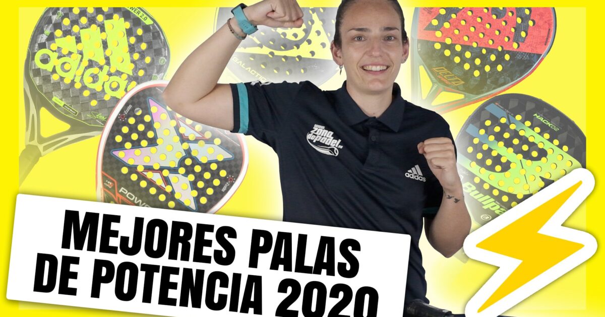 Las mejores palas de pádel de potencia 2020