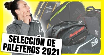Los mejores paleteros de pádel del 2021, guía de compra