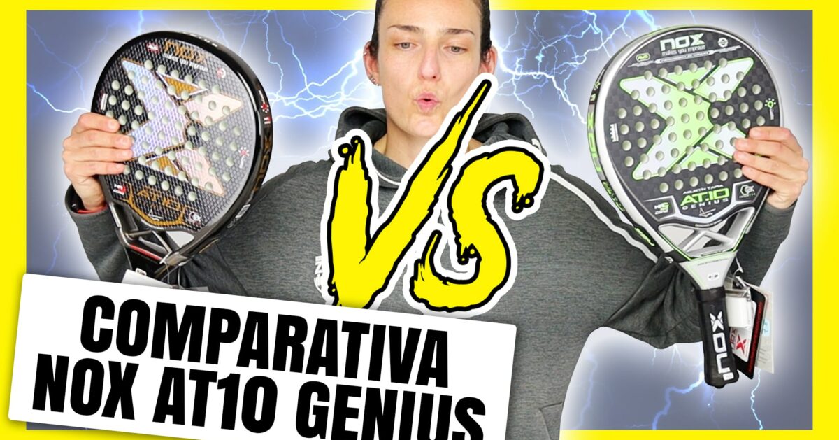 Comparativa palas Nox AT10 Luxury Genius VS Arena