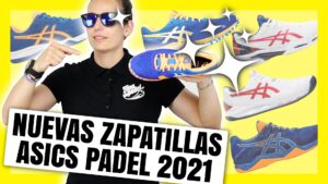 Mejores zapatillas de pádel Asics 2021