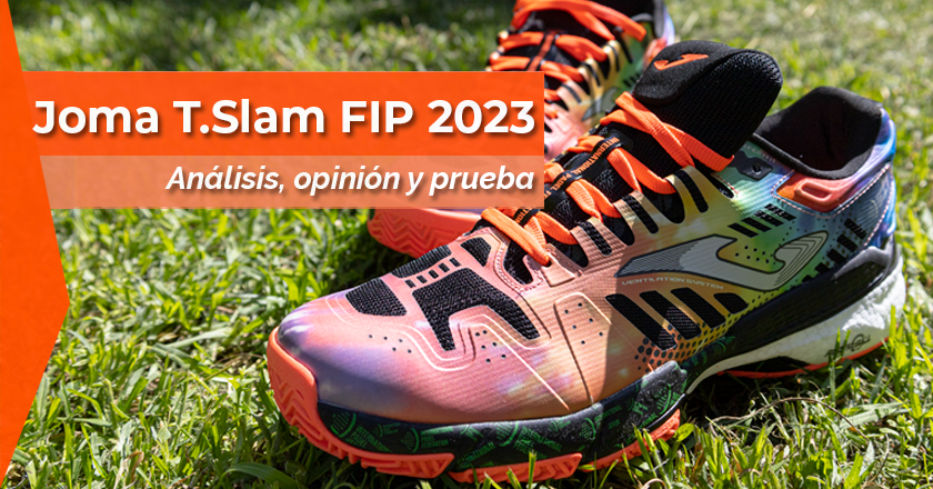 Zapatillas de pádel Joma T.Slam FIP 2023: análisis, opinión y prueba