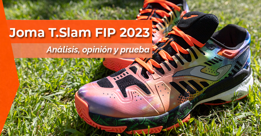 Zapatillas de pádel Joma T.Slam FIP 2023: análisis, opinión y prueba - Zona  de Padel