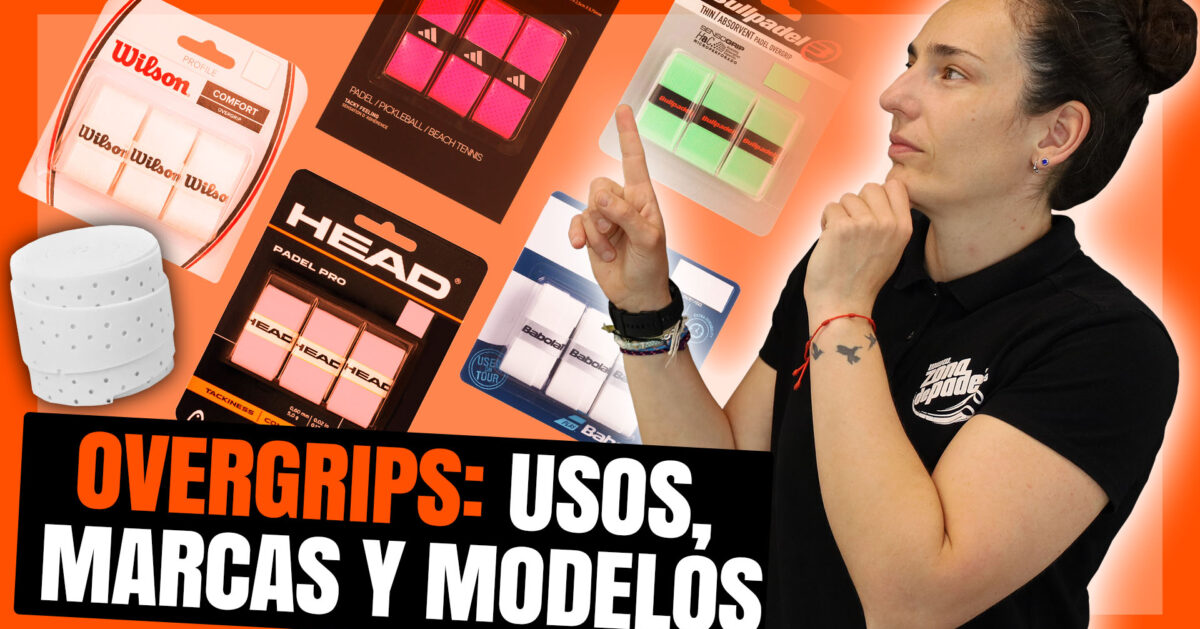 ¿Cuál es el mejor overgrip para jugar al pádel? Descubre nuestros favoritos por marca y diseño.