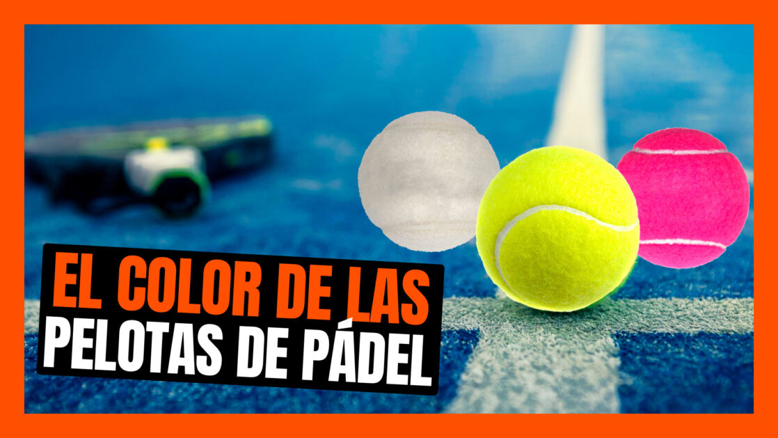 El color de las pelotas de pádel