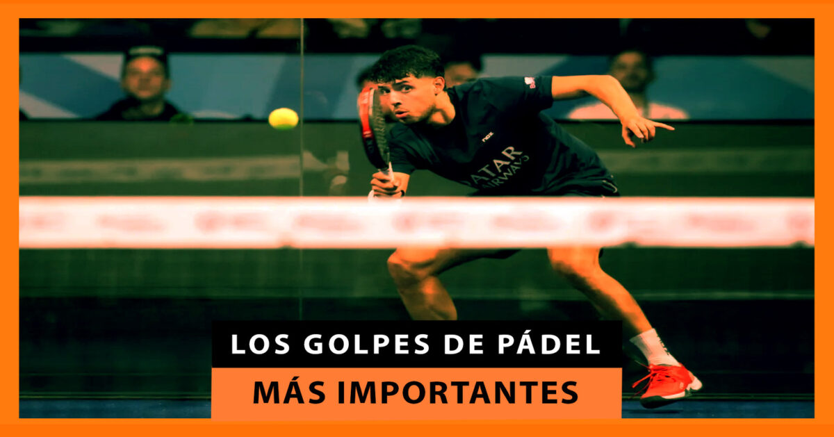 Los golpes de pádel que todo jugador debería conocer