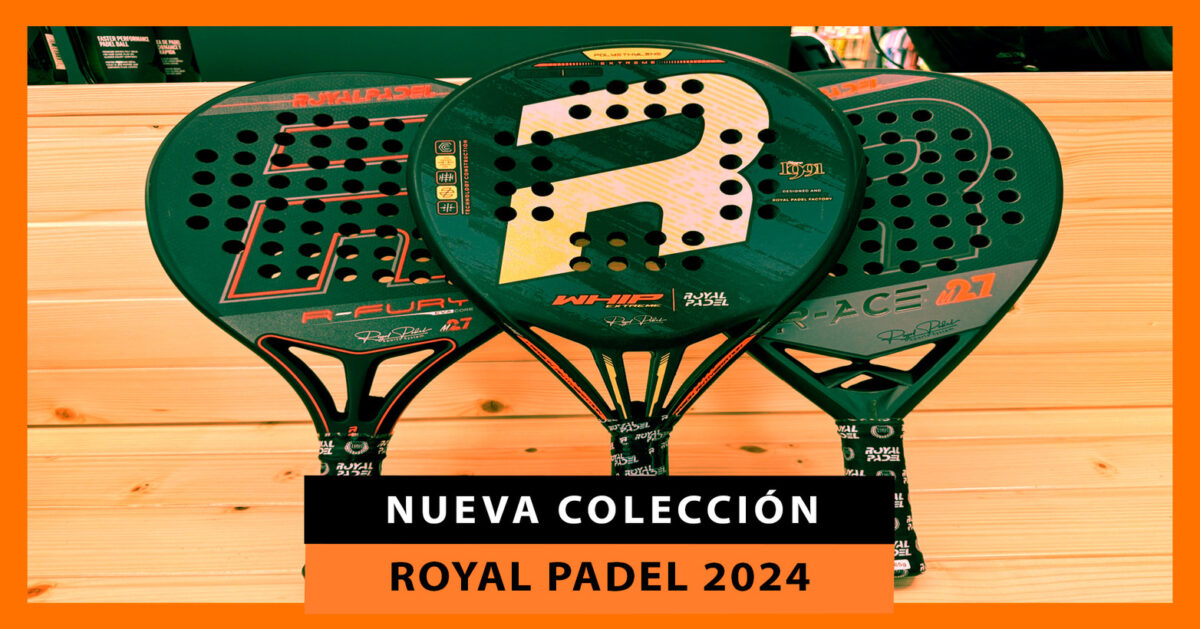 Nuevas palas de pádel Royal Padel 2024: la potencia y la durabilidad están aseguradas